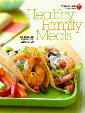Book Cover Image for American Heart Association Healthy Family Meals Cookbook