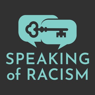 Speaking of Racism podcast