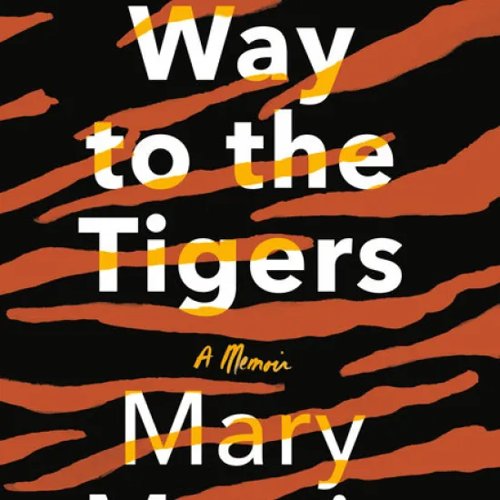 All the Way to the Tigers Book Jacket