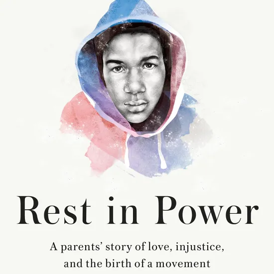 Rest in Power:  The Enduring Life of Trayvon Martin by Sybrina Fulton
