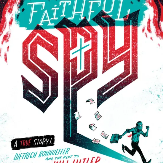 Turquoise and Red hand lettering of the title, The Faithful Spy, with flames above and a man running down a narrowing path. 