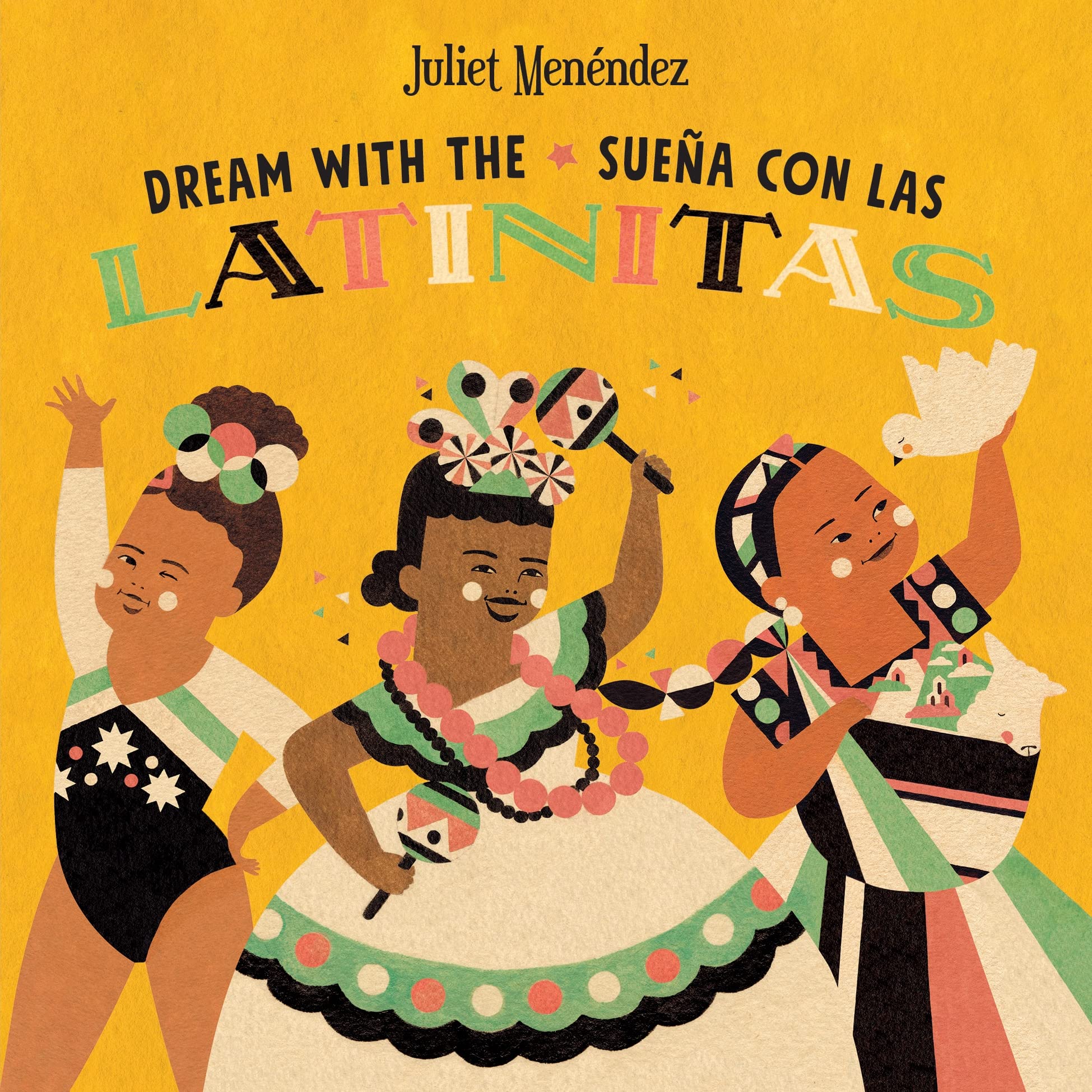 Dream with the Latinitas by Juliet Menéndez