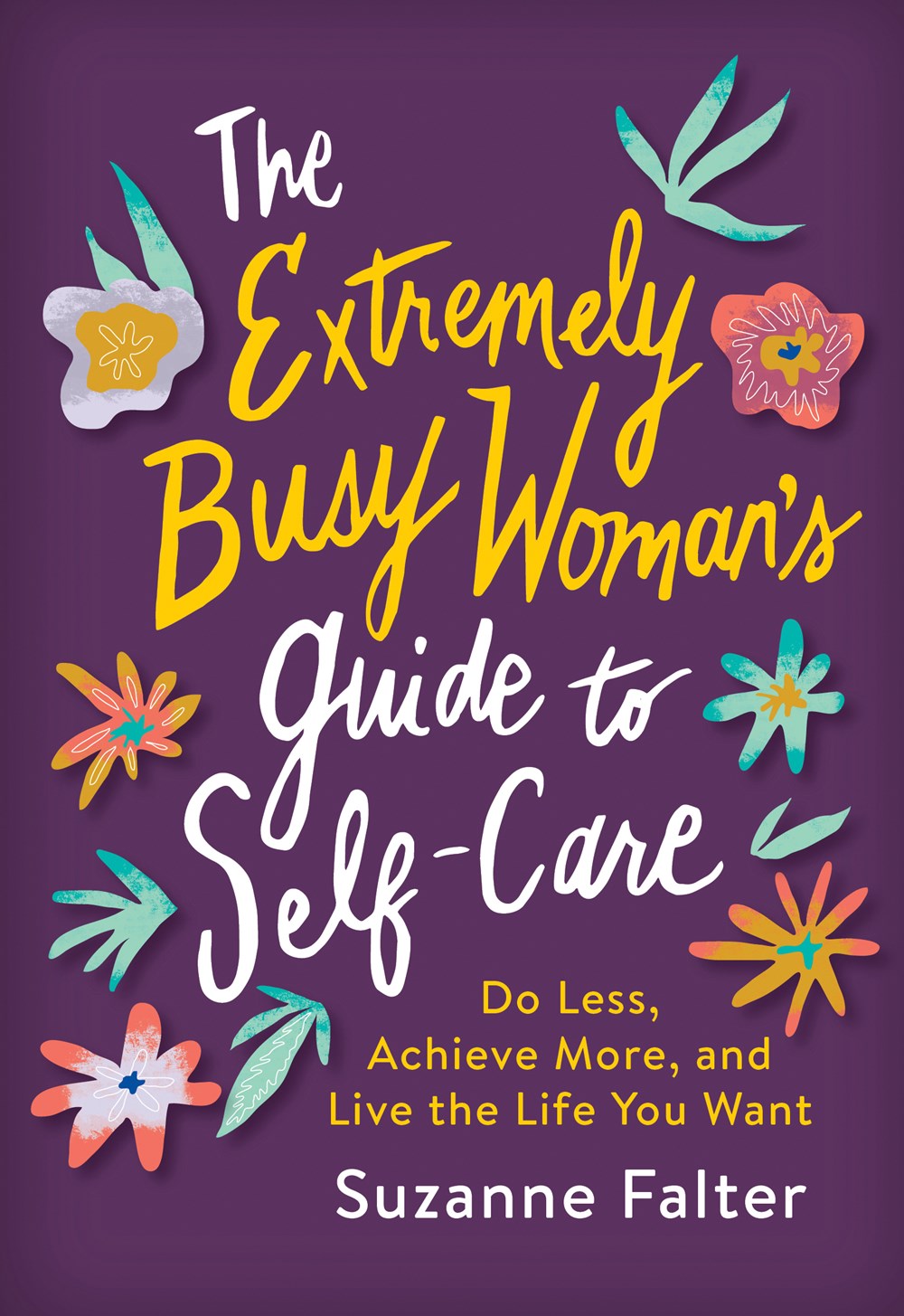 Extremely Busy Woman's Guide to Self-Care Book Jacket