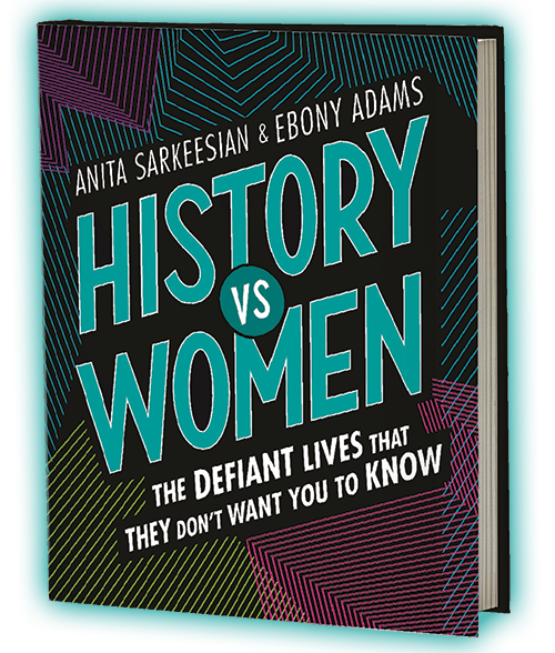 Dark cover with colorful lines and the words History vs Women:  The Defiant Lives That They Don't Want You to Know