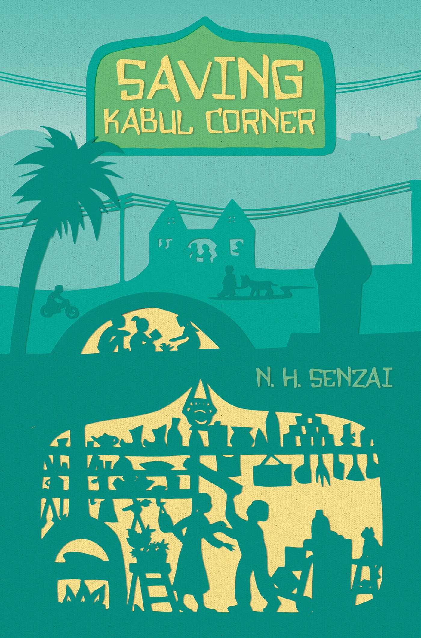 Saving Kabul Corner by N. H. Senzai