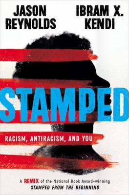Cover of Stamped Racism Antiracism and You