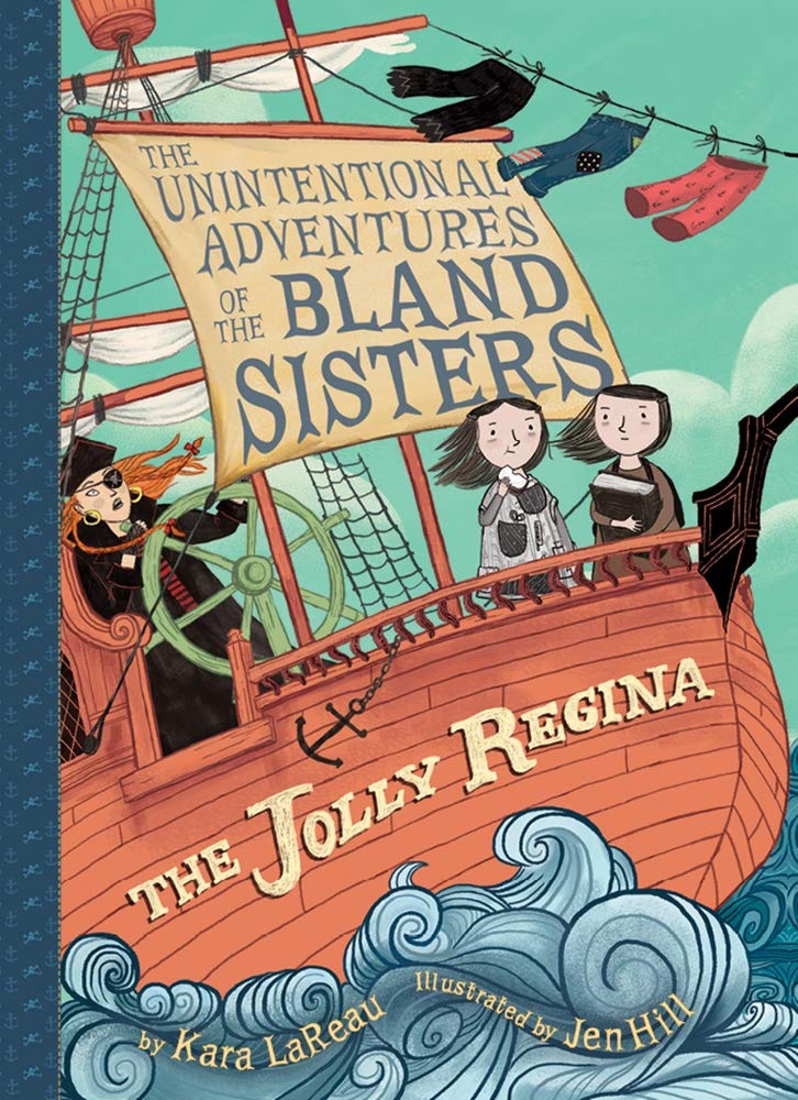 The Unintentional Adventures of the Bland Sisters:  The Jolly Regina