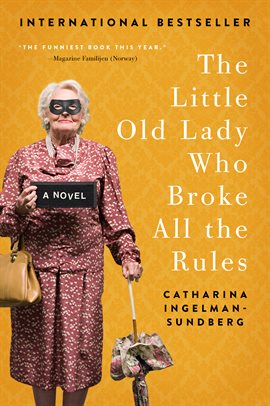 Book cover image of The Little Old Lady Who Broke All The Rules by Catharina Ingelman-Sundberg