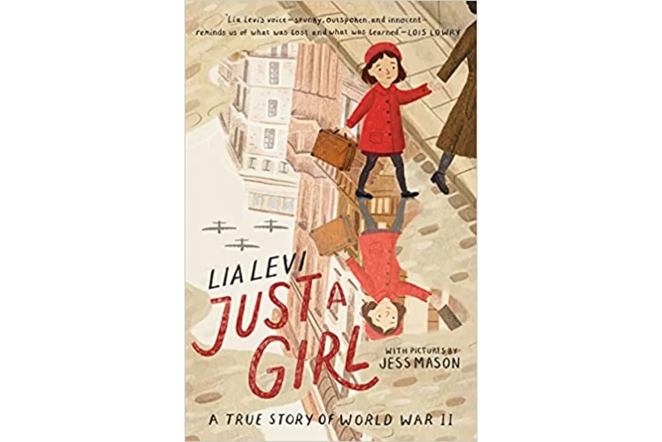 Just a Girl: A True Story of World War II
