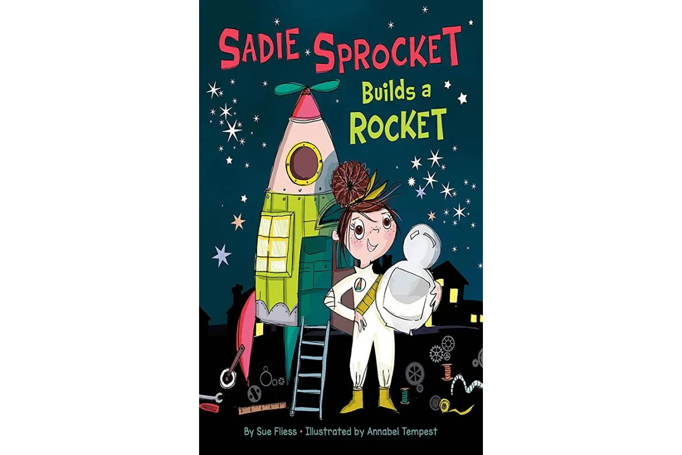 Sadie Sprocket Builds A Rocket