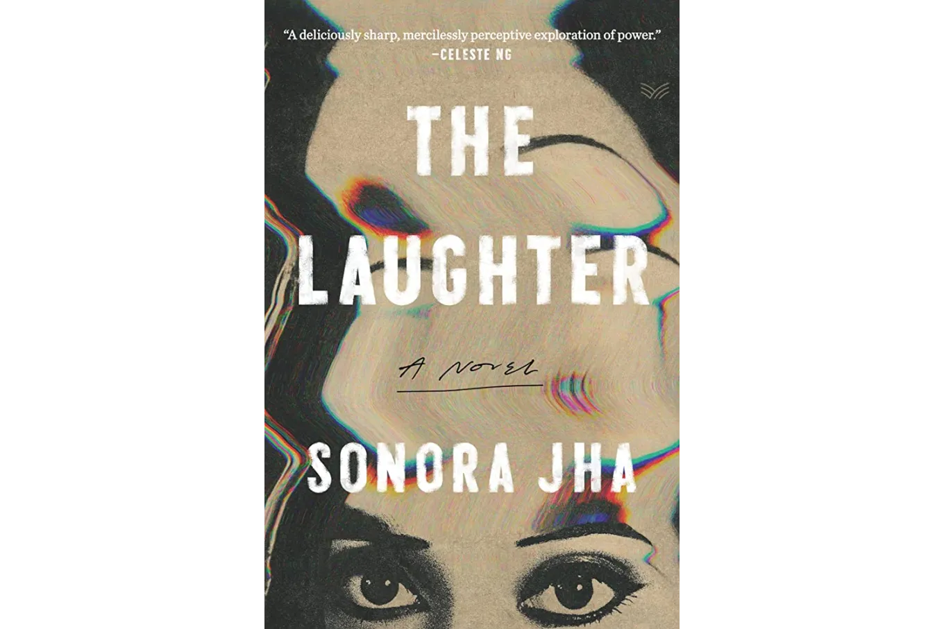cover of The Laughter. Lettering is white against a surreal background of a distorted face. The woman on the cover has heavy black eyeliner.