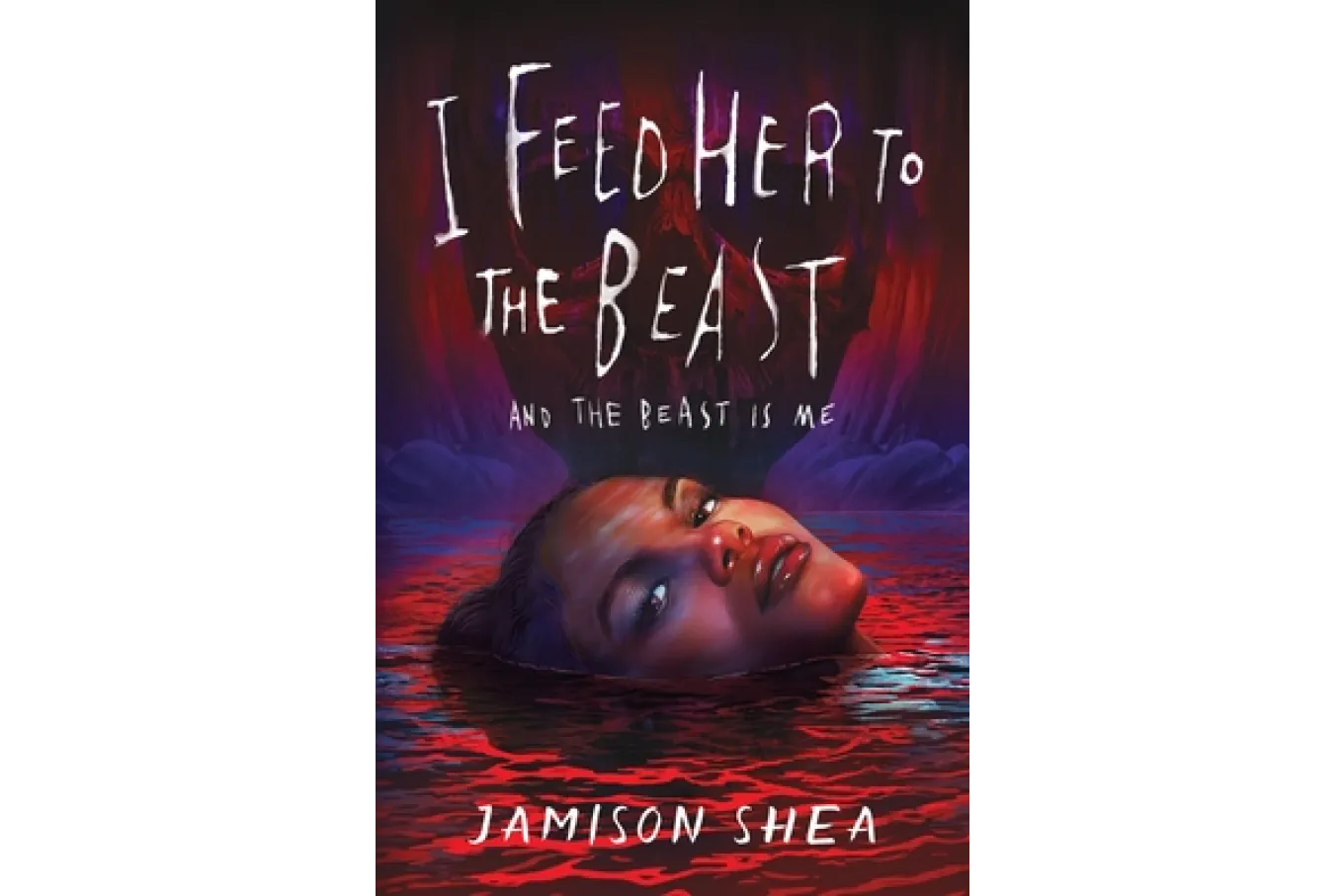 Cover of I Feed Her to the Beast and the Beast Is Me