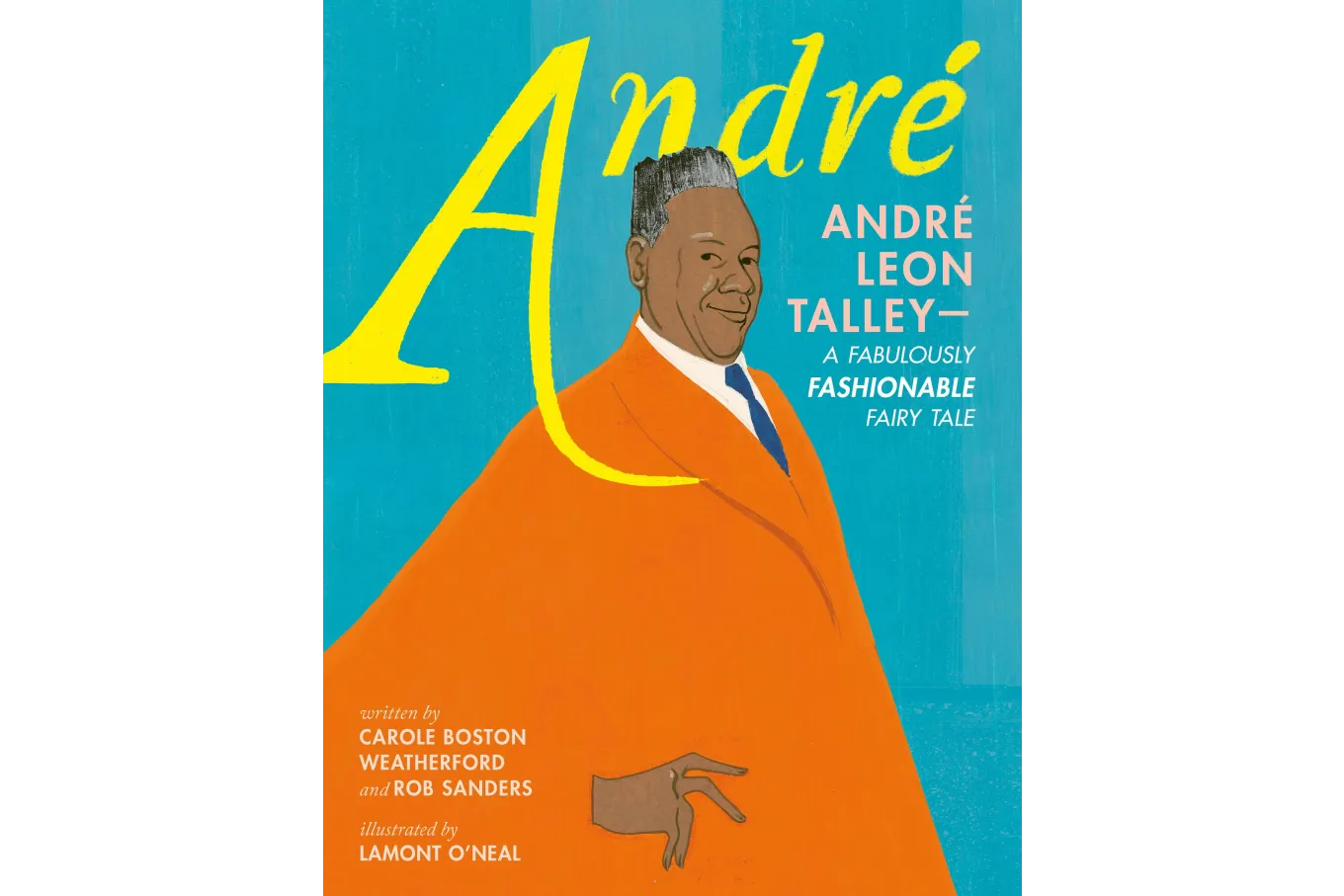 Cover of Andre: Andre Leon Talley - A Fabulously Fashionable Fairy Tale