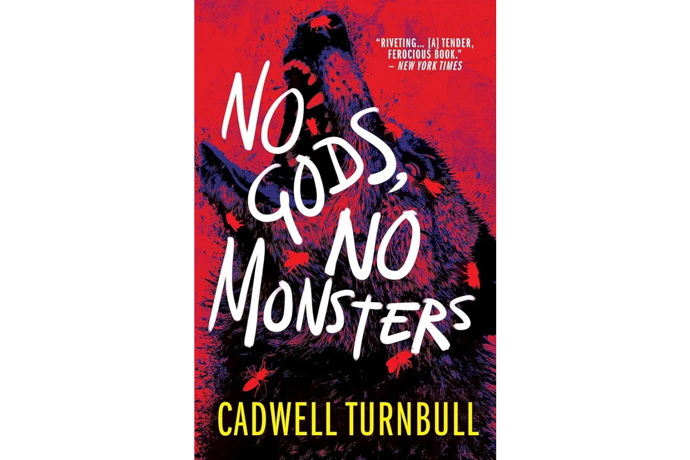 No Gods, No Monsters by Caldwell Turnbull