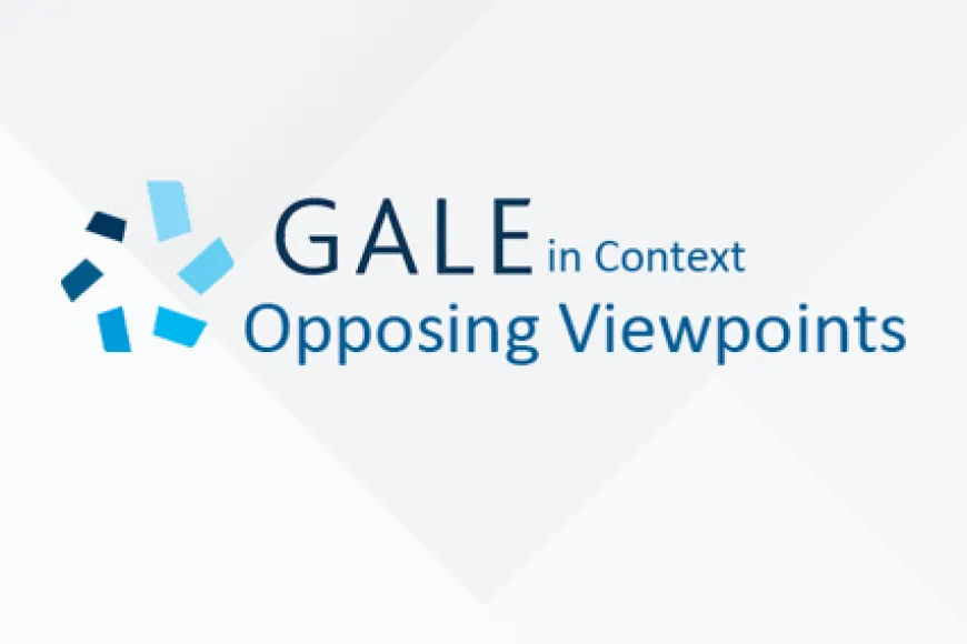 Gale in Context: Opposing Viewpoints