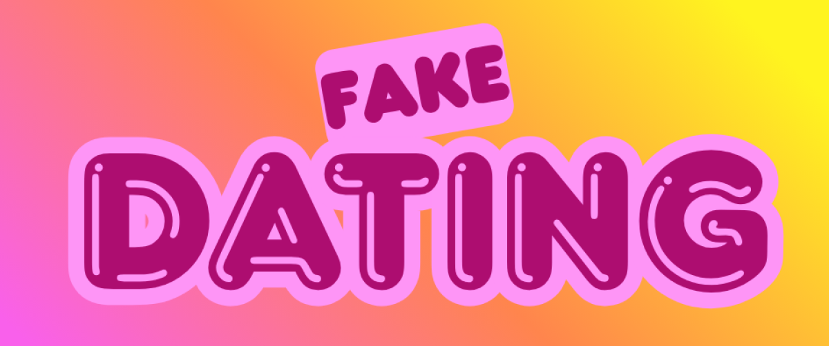 Bolded Lettering that says "Fake Dating" on a gradient background of pink, orange, and yellow