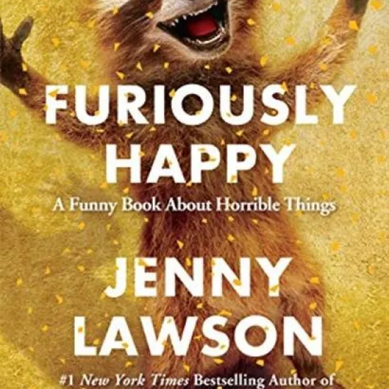 Furiously Happy Book Jacket