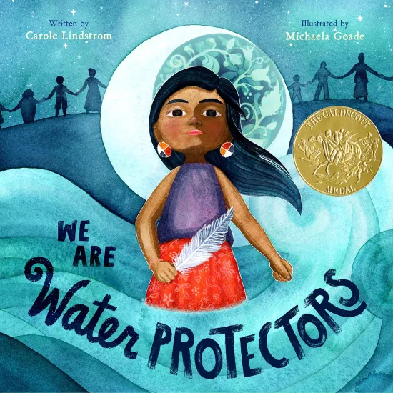 A girl stands among blue water, holding a feather. Behind her is a crescent moon and a human chain  of people holding hands. The title of the book is nested in the water image and the Caldecott Medal is to her right.
