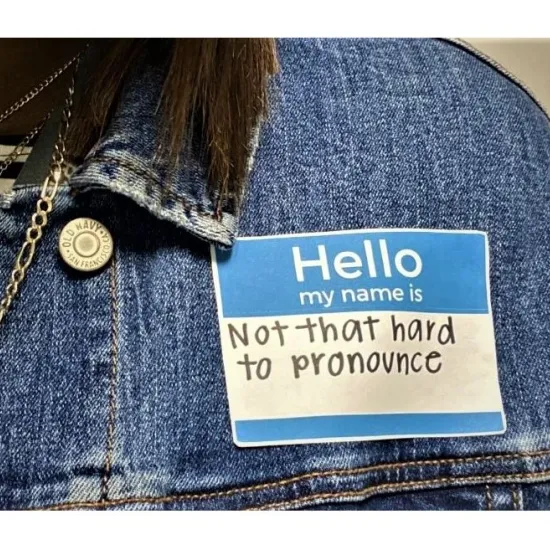 Tag that Reads: Hello, My Name Is Not That Hard to Pronounce (c) Richland Library