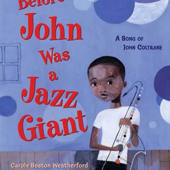 Book Cover of Before John Was a Jazz Giant | Image of a young John Coltrane holding a saxaphone