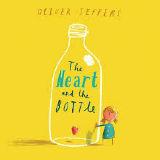 Yellow book cover; large glass bottle containing the title: The Heart and the Bottle, with a small girl hugging the side of the bottle. 