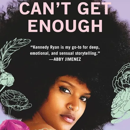 Can’t Get Enough by Kennedy Ryan